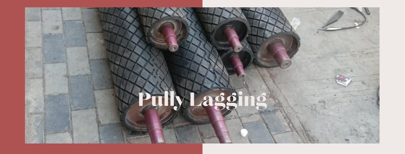 PULLY LAGGING SERVICES